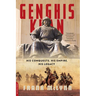 Genghis Khan: His Conquests, His Empire, His Legacy