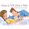 Hope & Will Have a Baby: The Gift of Embryo Donation