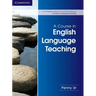 A Course in English Language Teaching
