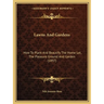 Lawns And Gardens: How To Plant And Beautify The Home Lot, The Pleasure Ground And Garden (1897)