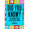 Did You Know? The Ultimate Book Of Fun Facts And Trivia: Random Useless Facts Knowledge for kids 8-10,10-12, Teens, Adults, Family