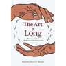 The Art Is Long: Primary Texts on Medicine and the Humanities