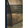 Force and Freedom: Refelctions on History