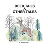 Deer Tails & Other Tales