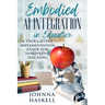 Embodied AI Integration in Education: A Thoughtful Implementation Guide for Innovative Teaching