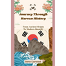 Journey Through Korean History: From Ancient Origin To Modern Identify