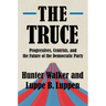 The Truce: Progressives, Centrists, and the Future of the Democratic Party