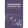 The Feminist Reference Desk: Concepts, Critiques, and Conversations