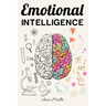 Emotional Intelligence: Top Strategies of Mastering Your Emotions: Learn How to Measure & Improve Your Emotional Intelligence