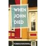 When John Died