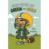 Growing Up Green and Gold