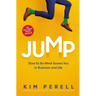 Jump: Dare to Do What Scares You in Business and Life