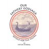 Our Fathers' Godsaga: Retold for the Young