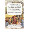 The Church & the Rise and Fall of Modernity: Dawson's Lost Essays