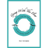 Going with the Flow: Memories From the Feather River to the Pacific Islands and Back