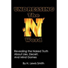Undressing The N-word: Revealing the Naked Truth About Lies, Deceit, And Mind Games