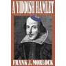 A Yiddish Hamlet and Other Plays
