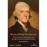 Harmonizing Sentiments: The Declaration of Independence and the Jeffersonian Idea of Self-Government, Second Edition