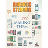 Anabolic Steroids and Making Them