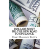 Dollars Want Me: The New Road to Opulance.