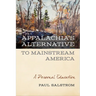 Appalachia's Alternative to Mainstream America: A Personal Education