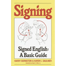 Signing: Signed English: A Basic Guide