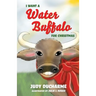I Want a Water Buffalo for Christmas