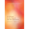 A Lifetime in the Church and the University