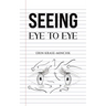 Seeing Eye to Eye