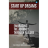 Start Up Dreams: Embracing the Journey Through Failures