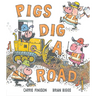 Pigs Dig a Road