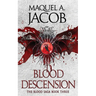 Blood Descension: The Blood Saga