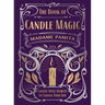 The Book of Candle Magic: Candle Spell Secrets to Change Your Life