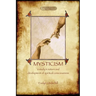 Mysticism: unabridged, with original annotated bibliography (Aziloth Books)