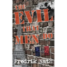 The Evil That Men Do - A World War II Adventure Novel
