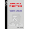 Blown Out on the Trail: 20 Years of Unreleased Bob Dylan Recordings
