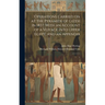 Operations Carried on at the Pyramids of Gizeh in 1837: With an Account of a Voyage Into Upper Egypt, and an Appendix: 1