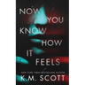 Now You Know How It Feels