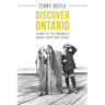 Discover Ontario: Stories of the Province's Unique People and Places