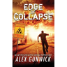 Edge of Collapse: An EMP Post-Apocalyptic Survival Prepper Series