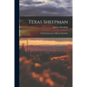 Texas Sheepman; the Reminiscences of Robert Maudslay