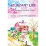Abundant Life: A Collection of Spiritual Poems