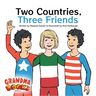 Two Countries, Three Friends