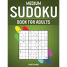 Medium Sudoku Book for Adults: 400 Intermediate Level Sudokus for Adults with Instructions and Solutions