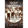 Golf Dreaming: An Aboriginal Social, Political, Cultural and Historical Perspective of Golf