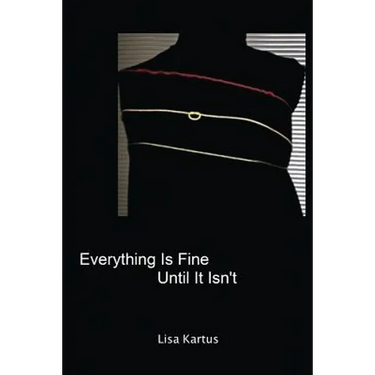 Everything Is Fine Until It Isn't