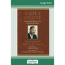A Gift of Love: Sermons from Strength to Love and Other Preachings (16pt Large Print Edition)