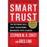 Smart Trust: The Defining Skill That Transforms Managers Into Leaders