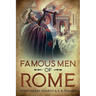 Famous Men of Rome: Annotated