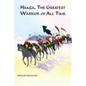 Hamza The Greatest Warrior Of All The Time